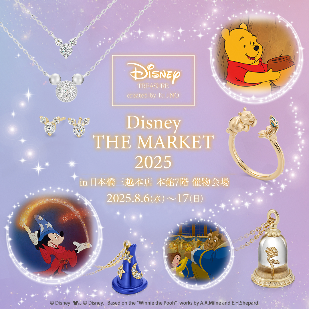 「Disney THE MARKET 2025 in 日本橋三越本店」にポップアップストアを出店いたします（8/6～8/17）
